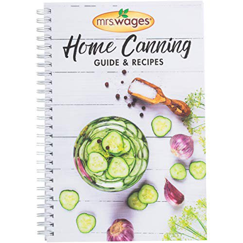 Mrs. Wages Home Canning Guide & Recipe Book