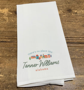 Kitchen Towel,  There’s No Place Like Tanner Williams Alabama